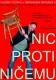 Nic proti ničemu