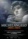 EOS: Michelangelo: Láska a smrt