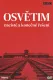 Auschwitz: The Nazis and the 'Final Solution'